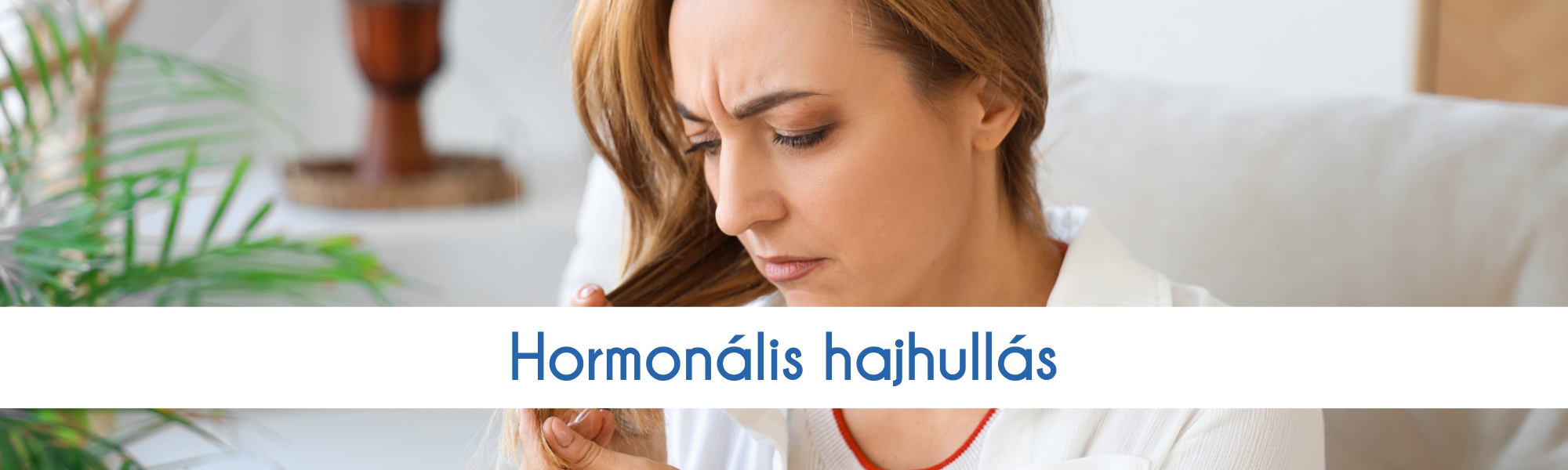 hormonális hajhullás